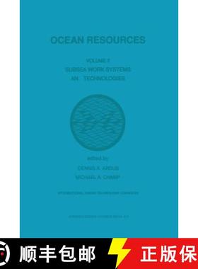 【3-4周达】Ocean Resources : Volume II Subsea Work Systems and Technologies [9789401074605]