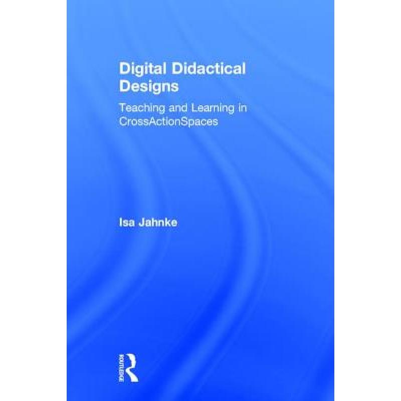 预订 digital didactical designs teachin[9781138928480]