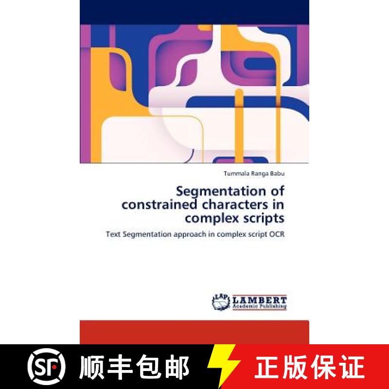 预订 Segmentation of Constrained Characters in Complex Scripts [9783659267055]
