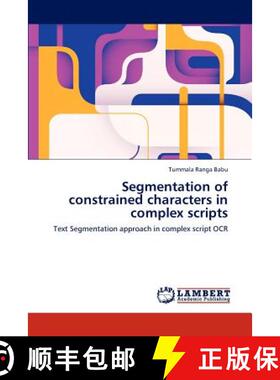 预订 Segmentation of Constrained Characters in Complex Scripts [9783659267055]