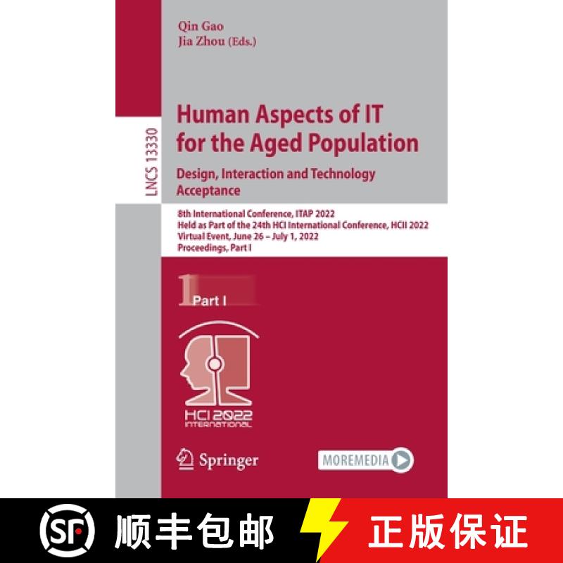 【3-4周达】Human Aspects of IT for the Aged Population. Design, Interaction and Technology Acceptance... [9783031055805]