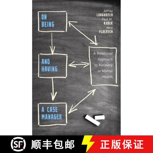 【3-4周达】精装 On Being and Having a Case Manager – A Relational Approach to Recovery in Mental Health [9780231132657]