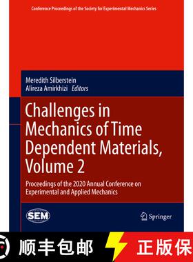 【3-4周达】Challenges in Mechanics of Time Dependent Materials, Volume 2: Proceedings of the 2020 Ann... [9783030595418]