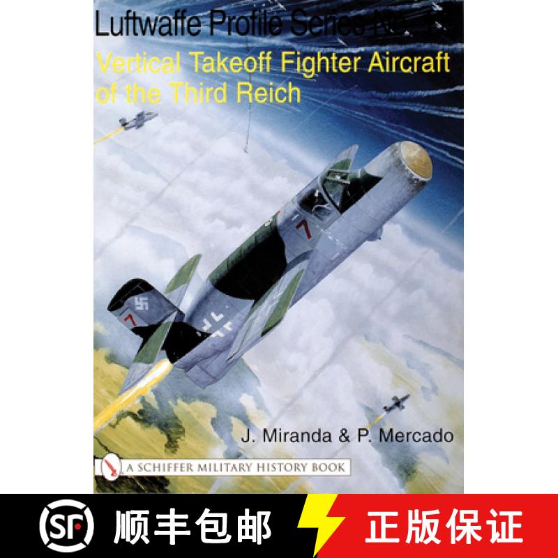 【3-4周达】Luftwaffe Profile Series No.17: Vertical Takeoff Fighter Aircraft: Vertical Takeoff Fighte... [9780764314353]