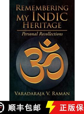 【3-4周达】Remembering My Indic Heritage: Personal Recollections [9781956001945]