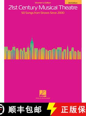 【3-4周达】21st Century Musical Theatre: Women's Edition (3rd Edition) [9781540020796]