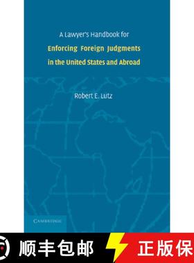 【3-4周达】A Lawyer's Handbook for Enforcing Foreign Judgments in the United States and Abroad [9781107663961]