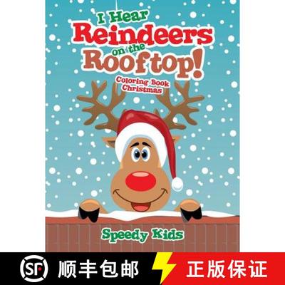 【3-4周达】I Hear Reindeers on the Rooftop! : Coloring Book Christmas [9781541909984]