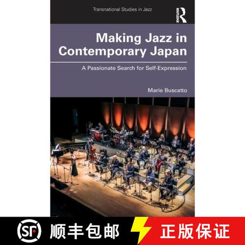 【3-4周达】Making Jazz in Contemporary Japan: A Passionate Search for Self-Expression [9781032603889]