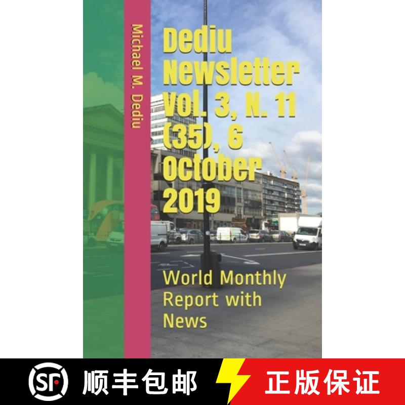 【4周达】Dediu Newsletter Vol. 3, N. 11 (35), 6 October 2019: World Monthly Report with News [9781950999019]