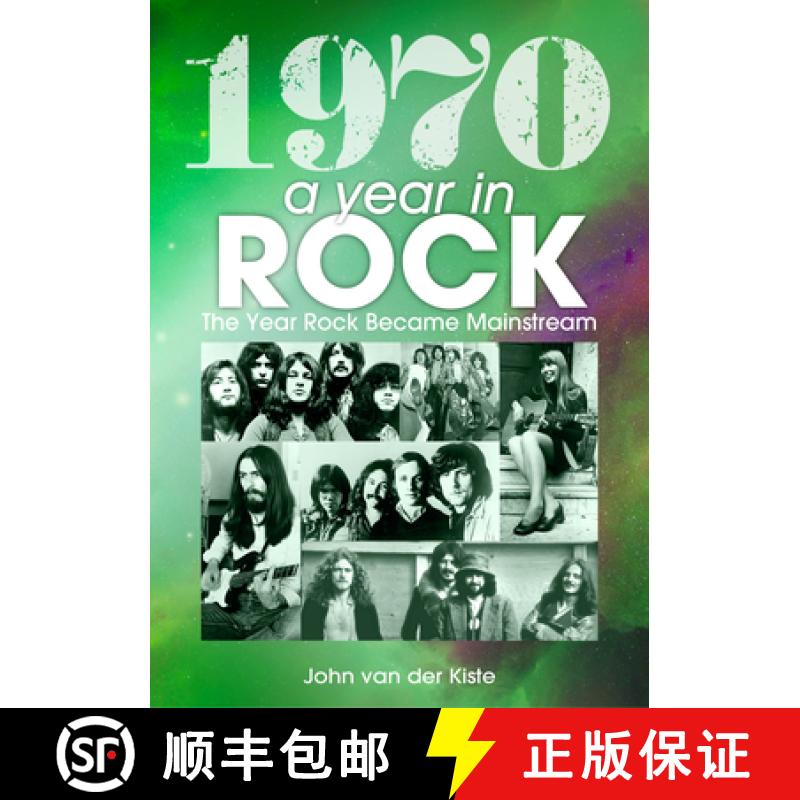 【4周达】1970: A Year in Rock: The Year Rock Became Mainstream [9781789521474]