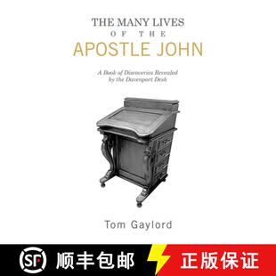 【3-4周达】The Many Lives of the Apostle John: A Book of Discoveries Revealed by the Davenport Desk [9798385028177]