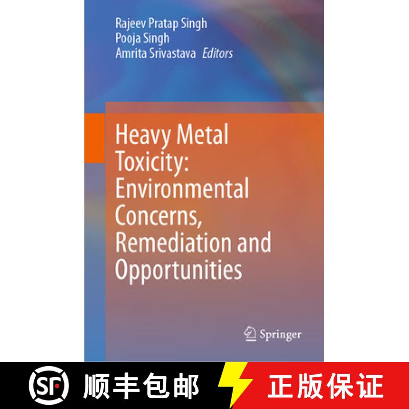 【3-4周达】Heavy Metal Toxicity: Environmental Concerns, Remediation and Opportunities [9789819903962]