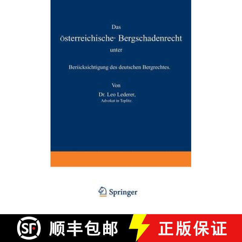 【3-4周达】Das OEsterreichische Bergschadenrecht Unter Berucksichtigung Des Deutschen Bergrechtes [9783642940200]