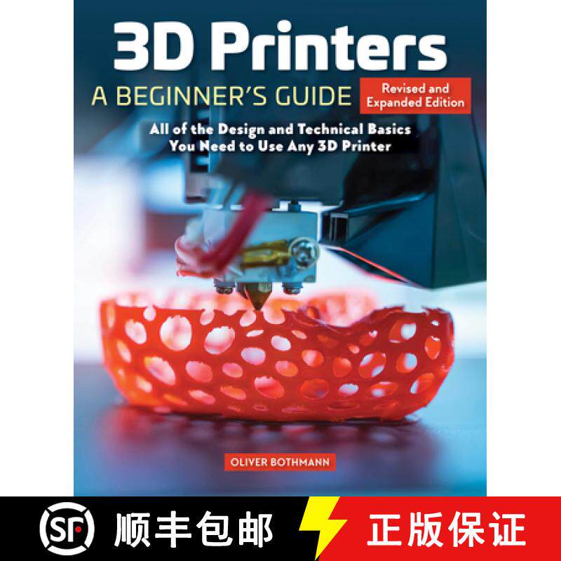 预订 3D Printers: A Beginner's Guide, 2nd Revised and Expanded Edition: All of the Design and Technic... [9781497100626]