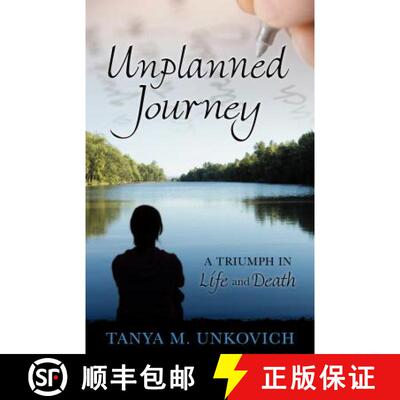【3-4周达】Unplanned Journey: A Triumph in Life and Death [9781933204758]