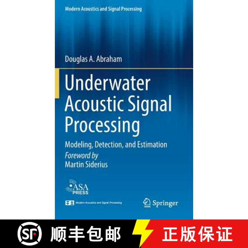 【3-4周达】Underwater Acoustic Signal Processing : Modeling, Detection, and Estimation [9783319929811]