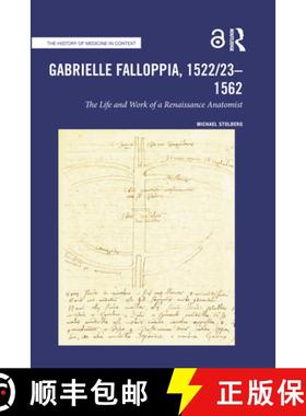 【3-4周达】Gabrielle Falloppia, 1522/23-1562: The Life and Work of a Renaissance Anatomist [9781032149714]