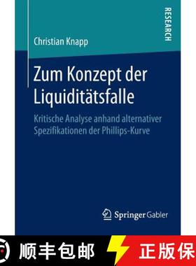 【3-4周达】Zum Konzept der Liquiditätsfalle : Kritische Analyse anhand alternativer Spezifikationen ... [9783658123390]