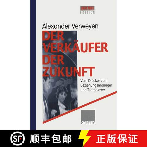 【3-4周达】Der Verkäufer der Zukunft : Vom Drücker zum Beziehungsmanager und Teamplayer [9783322911377]