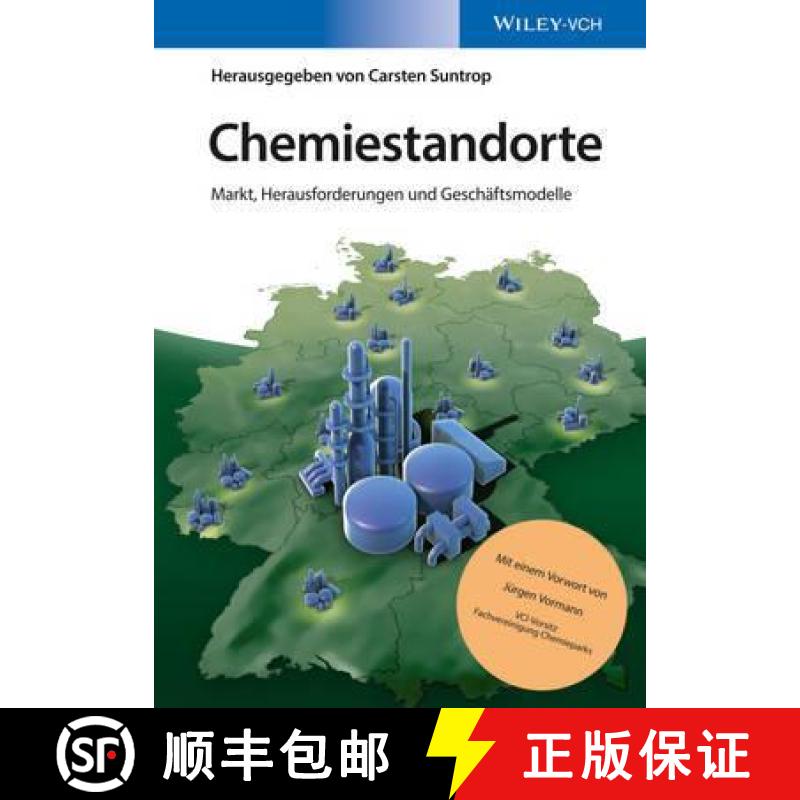 【3-4周达】Chemiestandorte - Markt, Herausforderungen und Geschaftsmodelle: Markt, Herausforderungen ... [9783527334414]