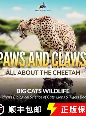 【3-4周达】Paws and Claws! All about the Cheetah (Big Cats Wildlife) - Children's Biological Science ... [9781683239789]