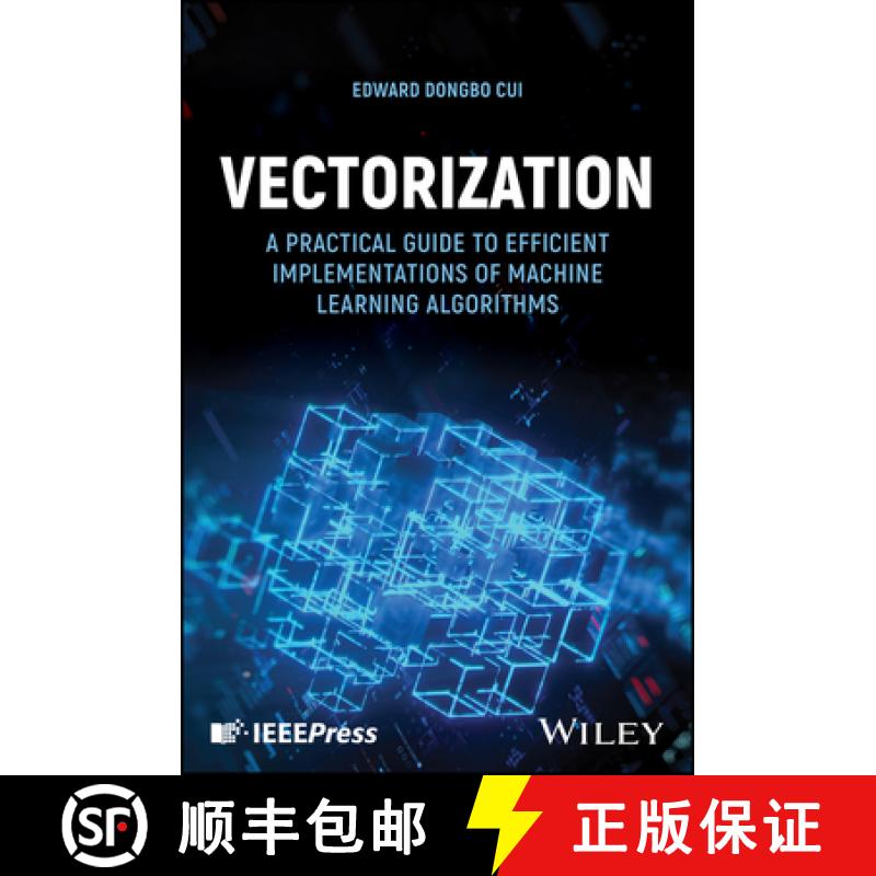 【3-4周达】Vectorization: A Practical Guide to Efficient Impl ementations of Machine Learning Algorithms [9781394272945]