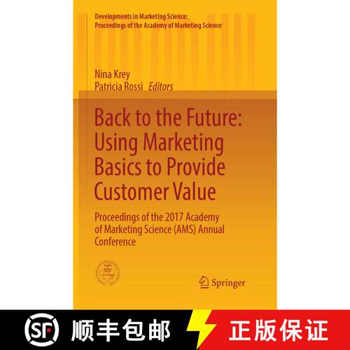 【3-4周达】Back to the Future: Using Marketing Basics to Provide Customer Value : Proceedings of the ... [9783319881560]