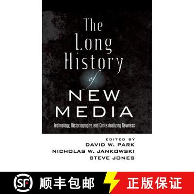 【2-3周达】The Long History of New Media : Technology, Historiography, and Contextualizing Newness [9781433114410]