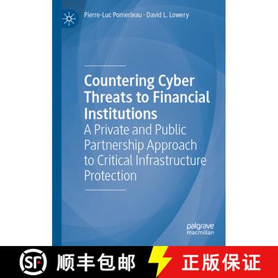 【3-4周达】Countering Cyber Threats to Financial Institutions : A Private and Public Partnership Appr... [9783030540562]