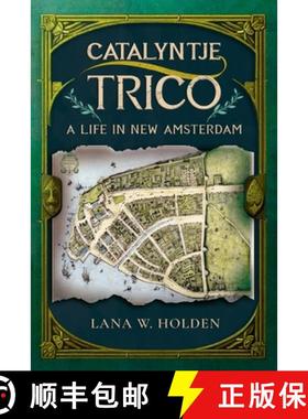 【3-4周达】Catalyntje Trico: A Life in New Amsterdam [9798990981515]