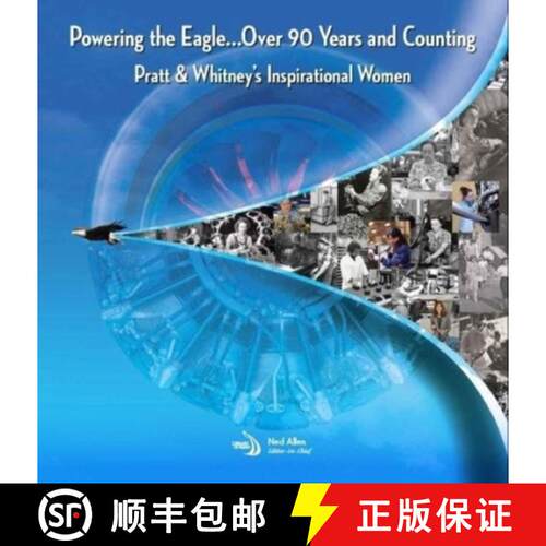 【3-4周达】精装 Powering the Eagle...90 Years and Counting: Pratt & Whitney’s Inspirational Women [9781624103834]