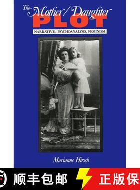 【3-4周达】The Mother/Daughter Plot: Narrative, Psychoanalysis, Feminism [9780253205322]