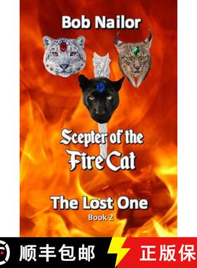 【3-4周达】Scepter of the Fire Cat: The Lost One [9781618771858]