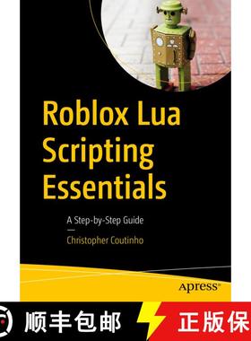 【3-4周达】Roblox Lua Scripting Essentials : A Step-by-Step Guide (First Edition) [9798868800252]