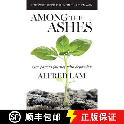 【3-4周达】Among The Ashes: One Pastor's Journey With Depression [9780993971600]
