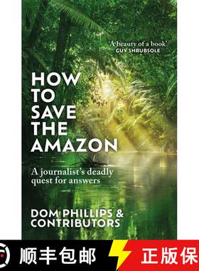 【3-4周达】How to Save the Amazon: A journalist's deadly quest for answers [9781786581839]