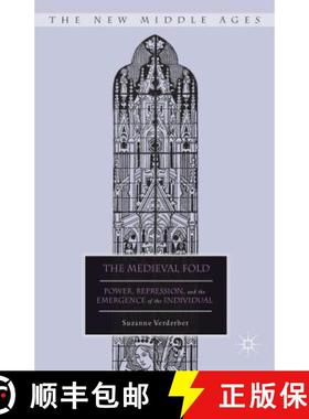 【3-4周达】The Medieval Fold: Power, Repression, and the Emergence of the Individual [9781137000972]