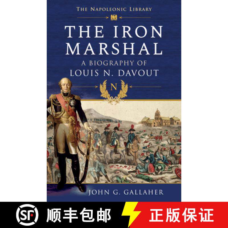 【3-4周达】The Iron Marshal: A Biography of Louis N. Davout [9781526796998]