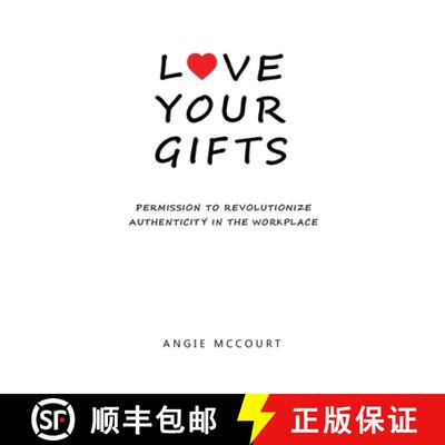 【3-4周达】Love Your Gifts: Permission to Revolutionize Authenticity in the Workplace [9781737683100]