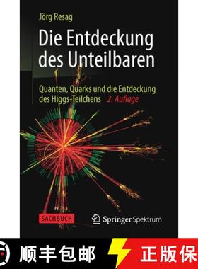 预订 Die Entdeckung des Unteilbaren : Quanten, Quarks und die Entdeckung des Higgs-Teilchens [9783642376696]