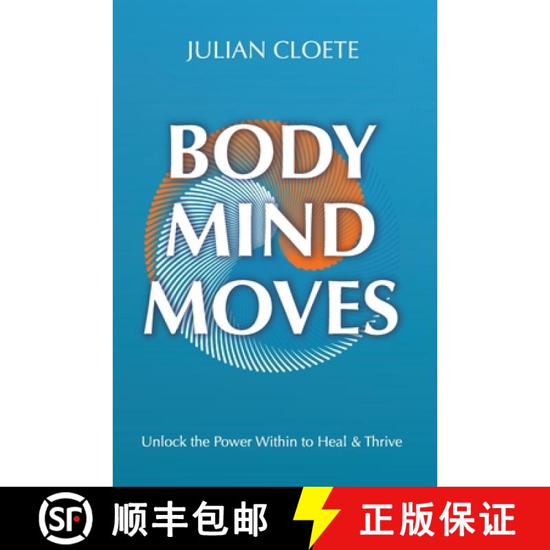 【2-3周达】Body Mind Moves: Unlock the Power Within to Heal & Thrive [9781067060305]