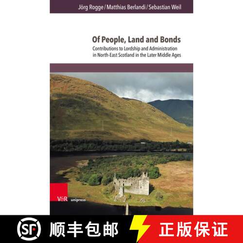 【3-4周达】精装 Of People, Land and Bonds: Contributions to Lordship and Administration in North-East... [9783847118329]