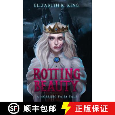 【3-4周达】精装 Rotting Beauty: A Horrific Fairy Tale [9798988812104]