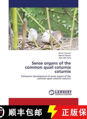 预订 Sense organs of the common quail coturnix coturnix [9783659767913]