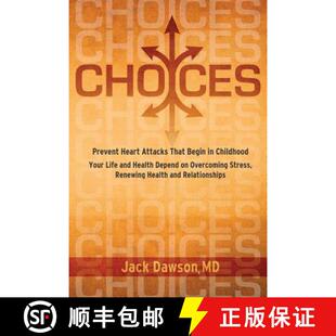 【3-4周达】Choices: Your Life and Health Depend on Overcoming Stress, Renewing Health and Relationships [9780983857303]