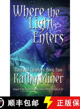【3-4周达】Where the Light Enters: Colorado Chapters Book Two [9780999499955]