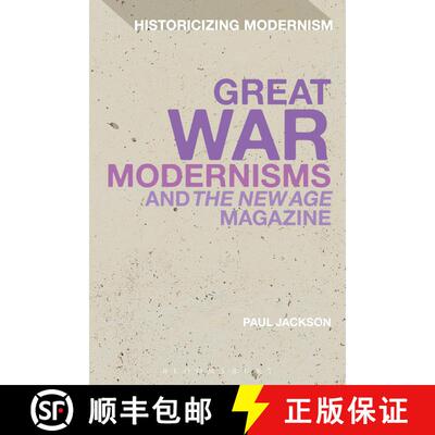 【3-4周达】Great War Modernisms and 'The New Age' Magazine [9781472527547]