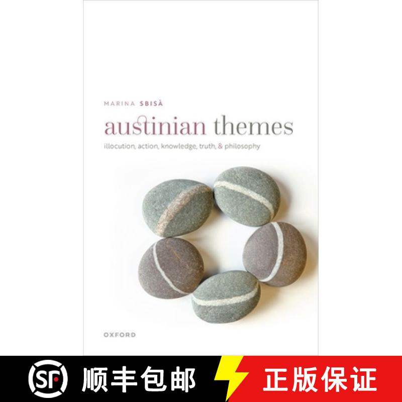 【3-4周达】Austinian Themes: Illocution, Action, Knowledge, Truth, and Philosophy [9780192844361]