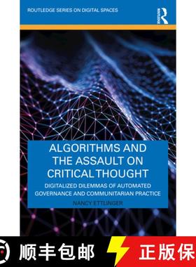 【3-4周达】Algorithms and the Assault on Critical Thought: Digitalized Dilemmas of Automated Governan... [9780367625801]